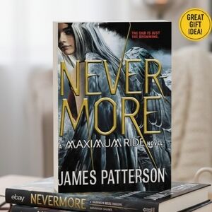 Nevermore: A Maximum Ride Novel by James Patterson